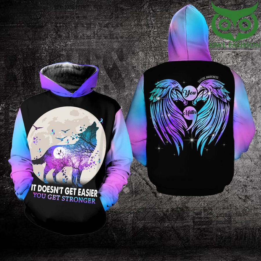 Wolf It doesnt get easier you get stronger Suicide Awareness Hoodie 3D