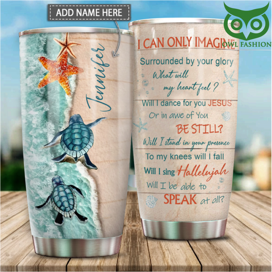 Personalized I Can Only Imagine Turtle Customized Tumbler 