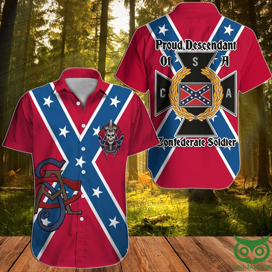 104 Southern Proud Descendant of a Confederate soldier Hawaiian shirt