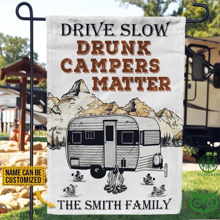 Personalized Camping Drive Slow Drunk Campers Matter Flag