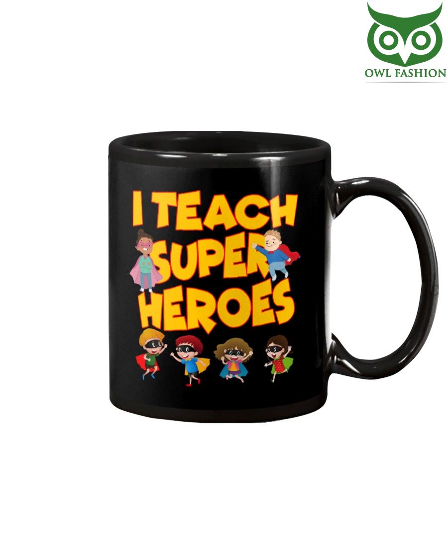 TEACHER MUG I TEACH SUPER HEROES Mug