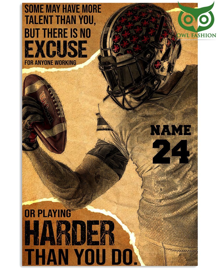 Working harder than you do There is no excuse Football Poster Custom