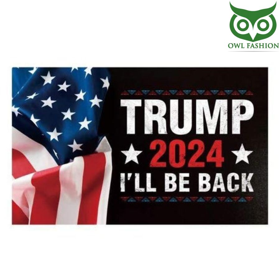 4 Trump 2024 Ill Be Back Flag