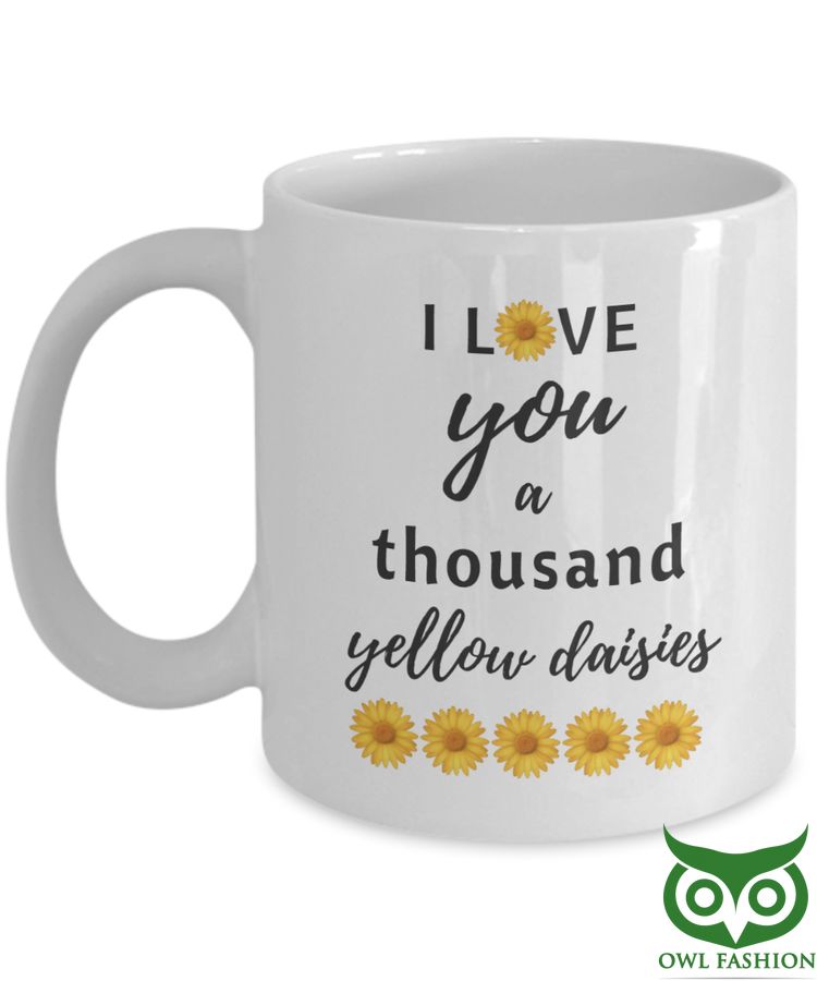 4 I love you A Thousand Yellow Daisies Mug