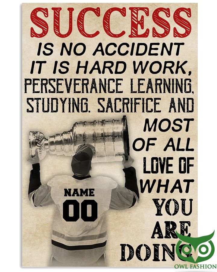 10 Custom Name Number Hockey Success is no accident Poster
