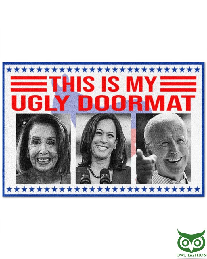 2 Joe Biden Kamala Harris this is my ugly doormat