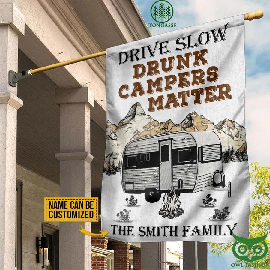 15 Personalized Camping Drive Slow Drunk Campers Matter Flag