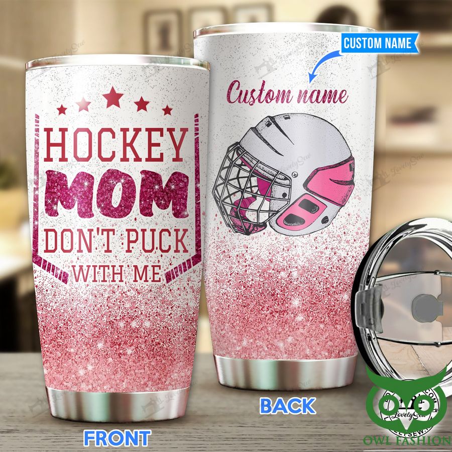 Customized Hockey Moms Don’t Puck with Me Stainless Steel Tumbler