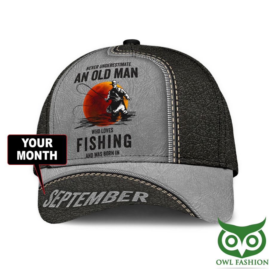 15 Custom Month Never underestimate an old man Fishing 3D print cap