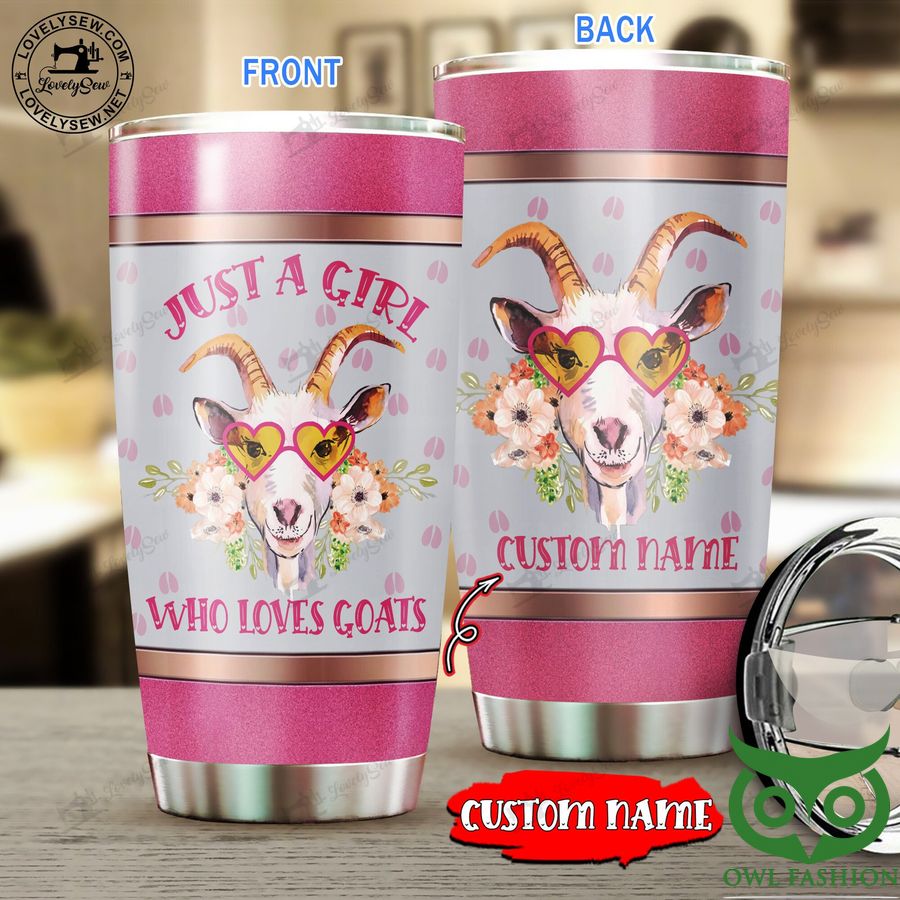 Custom Name Just A Girl Who Loves Goats Pink Stainless Steel Tumbler