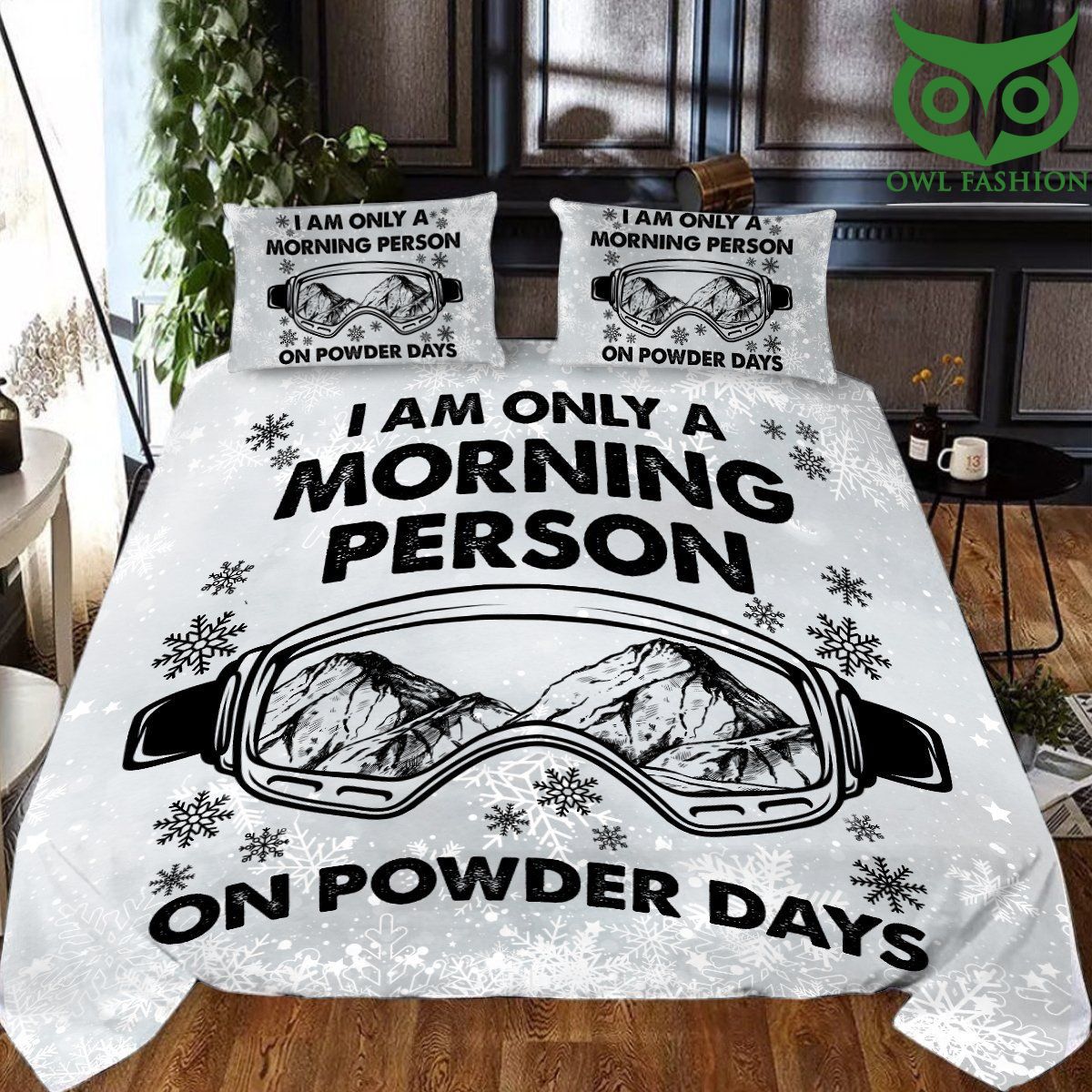 Skiing bedding set Morning person only on powder days