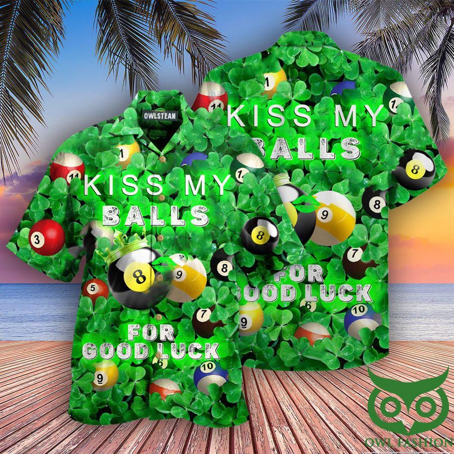 Billard Kiss My Balls For Good Luck Saint Patricks Day Edition Hawaiian Shirt