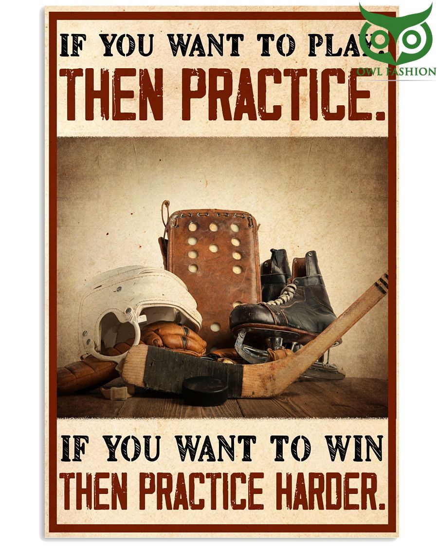 44 Hockey player If You Want To Win Practice Harder Vertical Poster