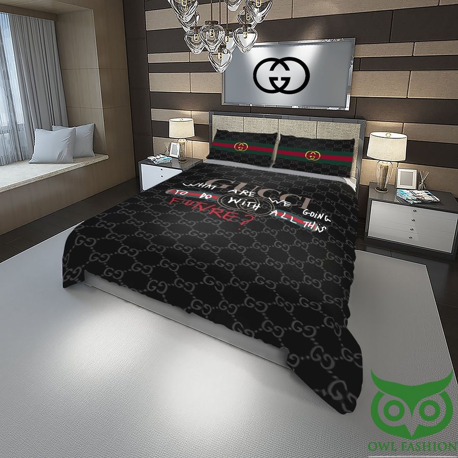 25 Luxury Gucci Black What Are We Going To Do With All This Future Bedding Set