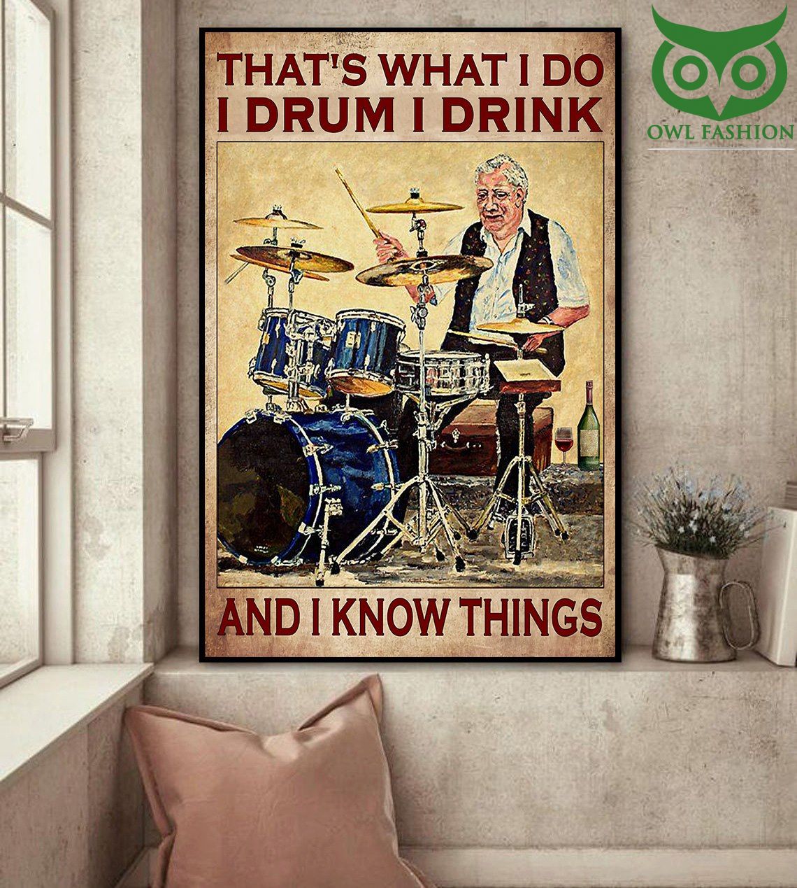 10 Thats What I Do I drum I drink and I know things Poster