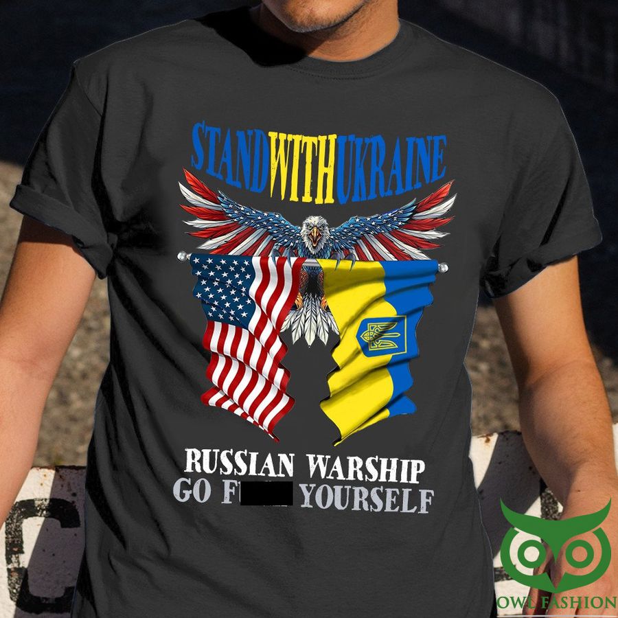 Stand With Ukraine Russian Warship Go F Yourself US Flag and Eagle 2D T-shirt