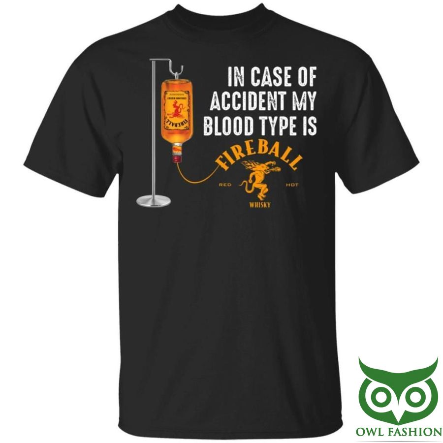 In Case Of Accident My Blood Type Is Fireball Cinnamon Whisky 3D T-shirt