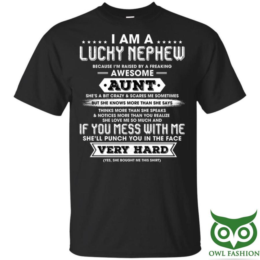 I Am A Lucky Nephew Raised By Freakin Awesome Aunt 3D T-shirt