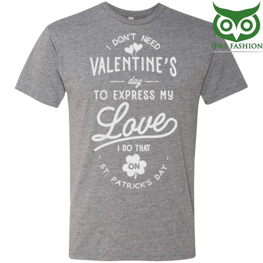 I don't need Valentines Day to express feelings grey Mens Triblend T-Shirt