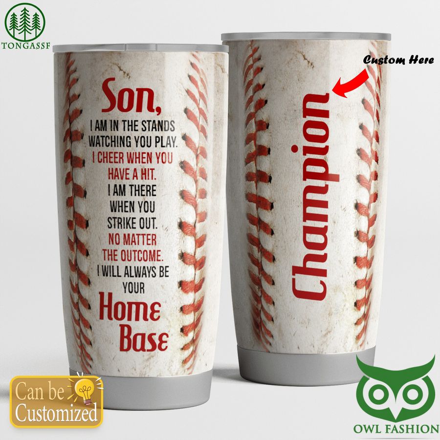 211 Personalized baseball tumblers I will always be your home base