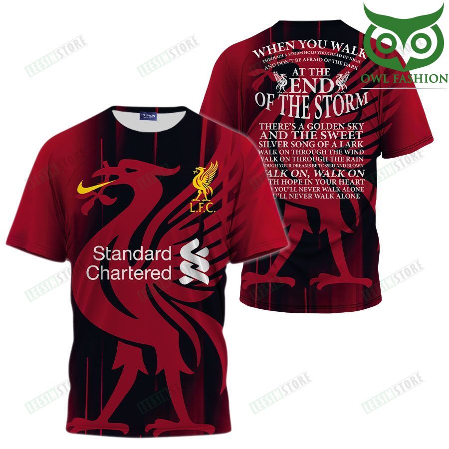 9 Liverpool FC Standard Chartered When you walk at the end of the storm red wine 3D Shirt