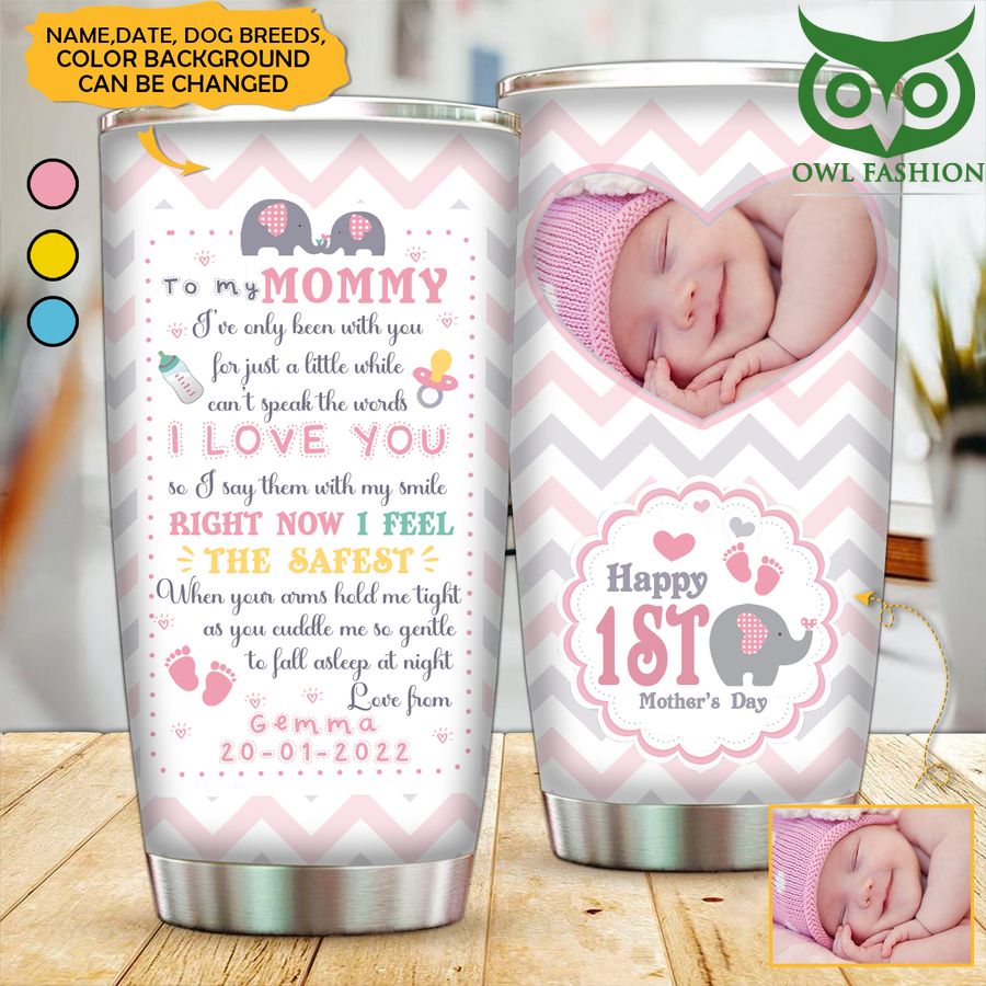 321 Personalized To my mommy Ive only been with you for just a little while Elephant Tumbler cup