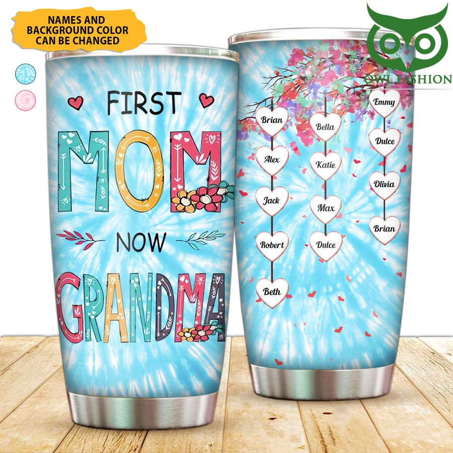 166 Personalized Mother Day First Mom Now Grandma Tumbler cup
