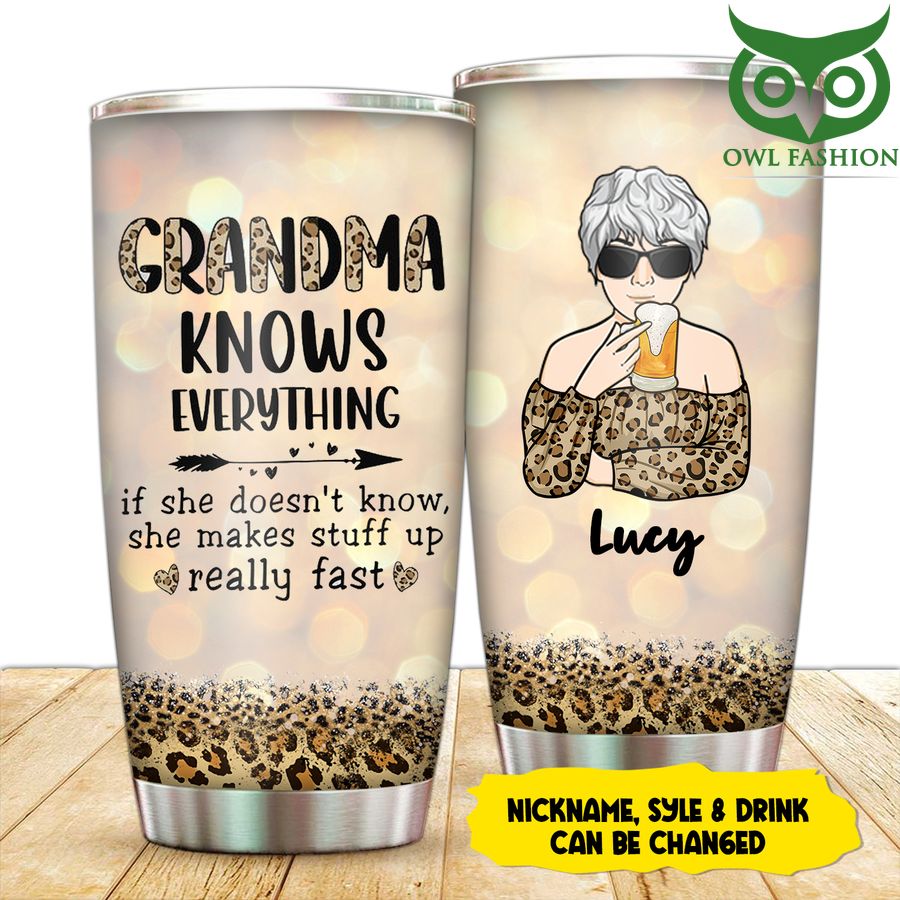 154 Personalized Mother Day Grandma Know Everything Tumbler cup