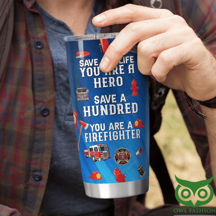 FIREFIGHTER YOU ARE A FIREFIGHTER Blue Tumbler Cup