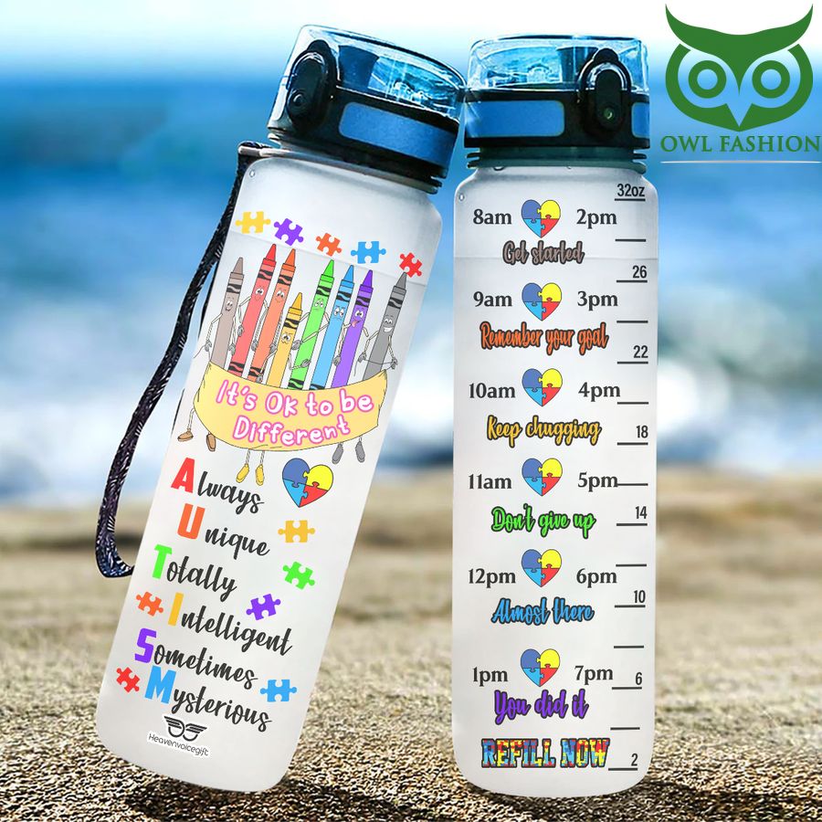 It's Ok to Be Different Always Unique Totally Intelligent Sometimes Mysterious Autism Water Tracker Bottle 