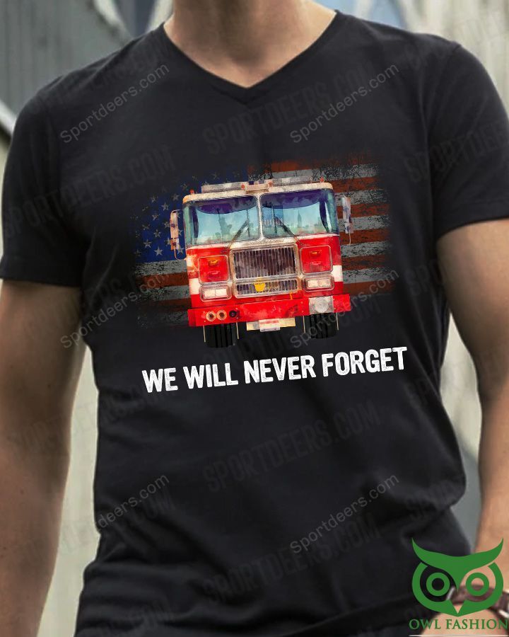 FIREFIGHTER WE WILL NEVER FORGET Black 3D T-shirt