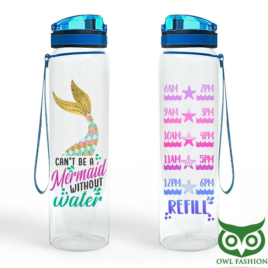 https://images.shopowlfashion.com/2022/05/154-Cant-Be-A-Mermaid-Without-Water-Water-Tracker-Bottle.jpg