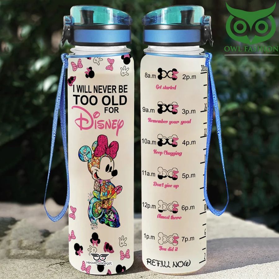 Minnie I will never be too old for Disney Water tracker bottle