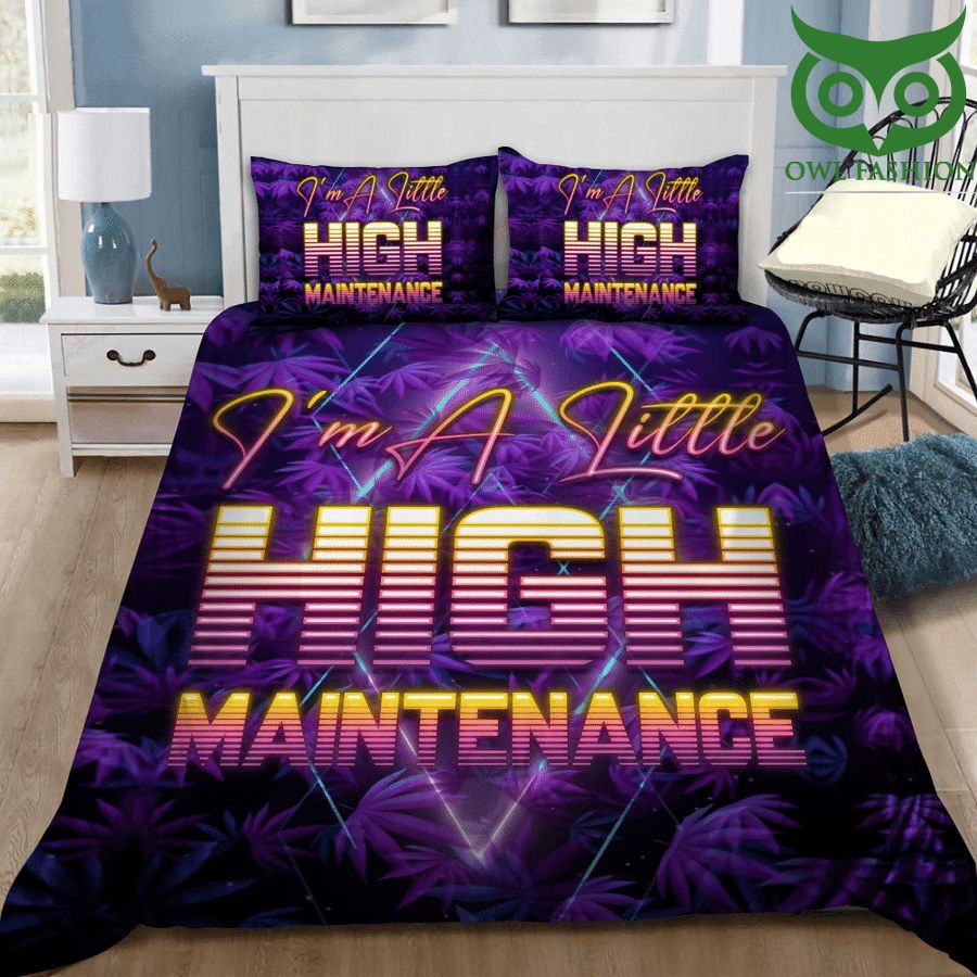 Weed cannabis I'm a little high maintenance purple Bedding Set
