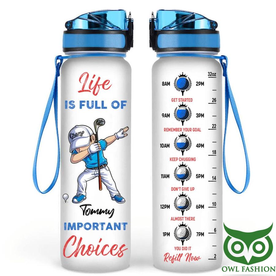 Personalized Life is full of Important Choices Golf Water Tracker Bottle