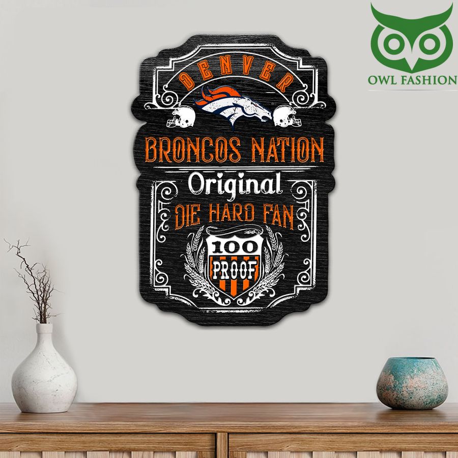 Die Hard Fan Denver Broncos Nation 100 Proof Metal Cut Sign