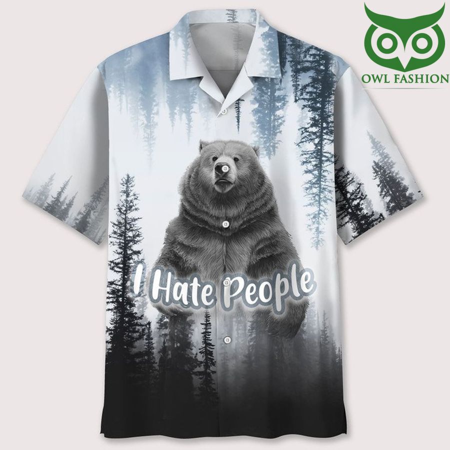 I HATE PEOPLE bear in the forest HAWAII SHIRT