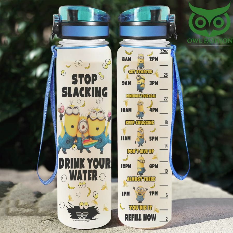 Stop slacking drink your water Minions water tracker bottle