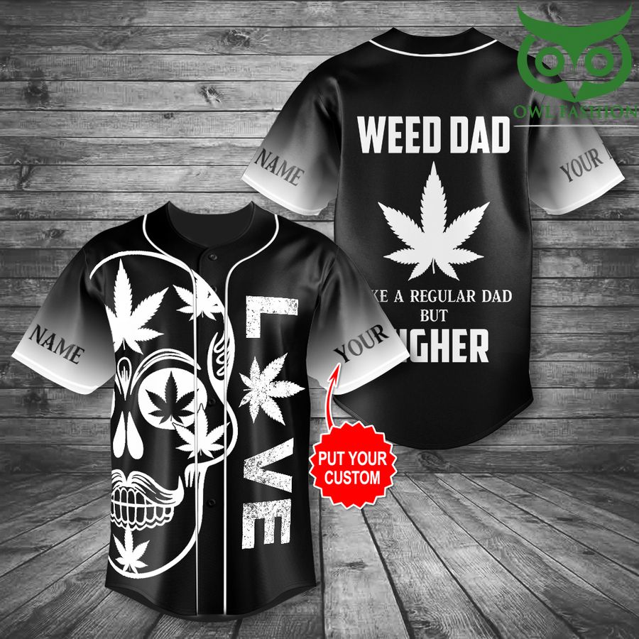 Personalized weed dad like a regular dad but higher baseball jersey shirt