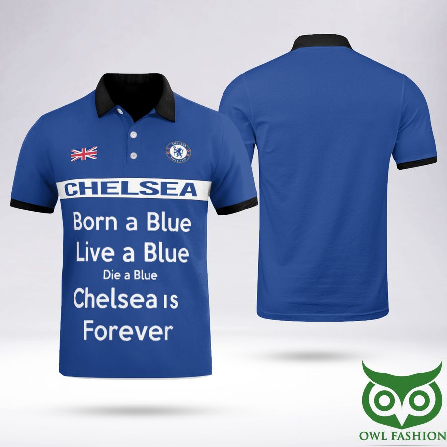 Chelsea Is Forever Quotes Blue Polo Shirt