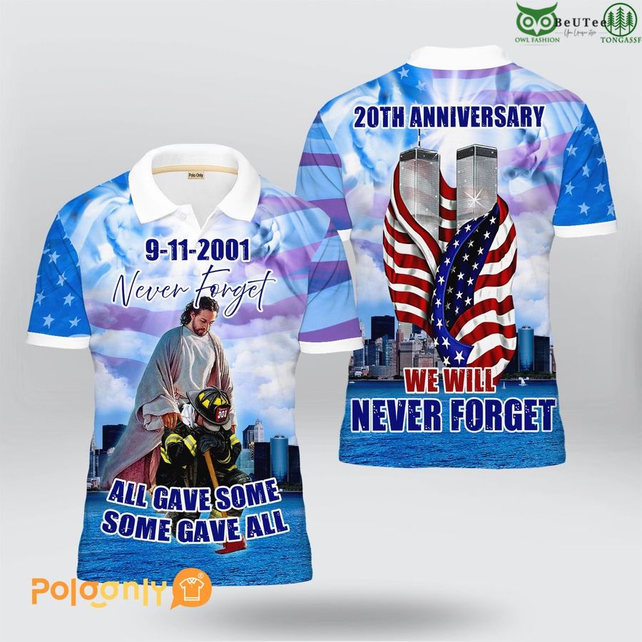 Never Forget 9.11.01 20th Anniversary All Gave Some Some Gave All Polo Shirt 