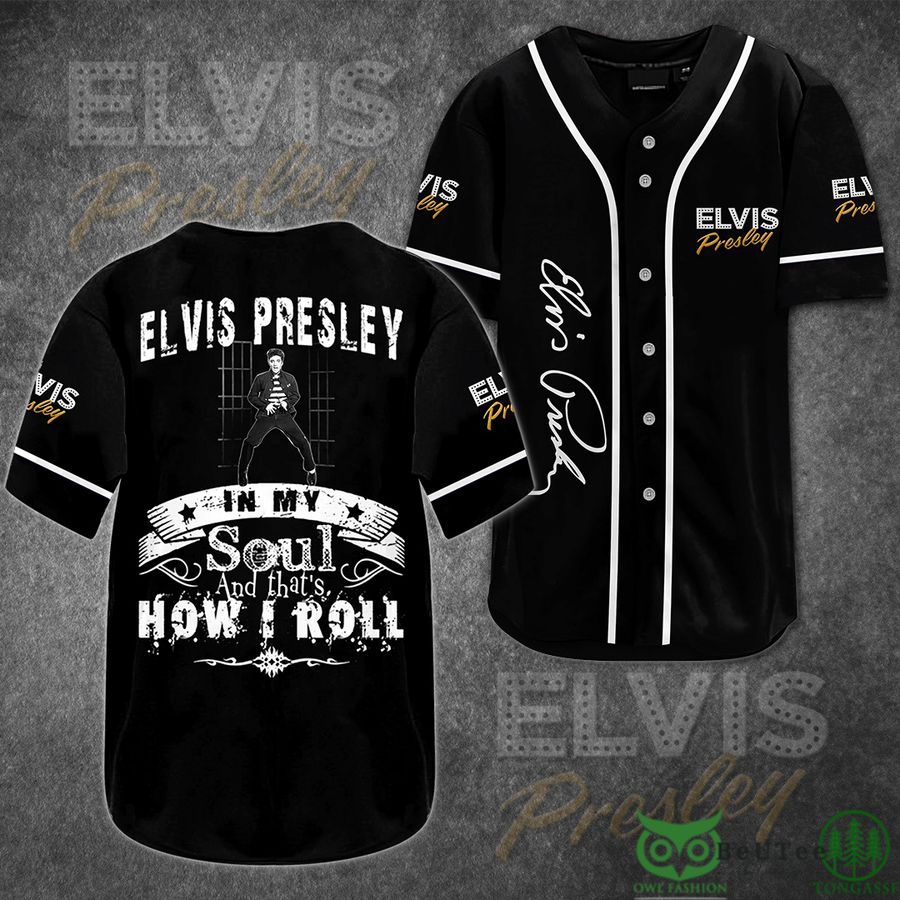 Elvis Presley In My Soul and That's How I Roll Baseball Jersey Shirt