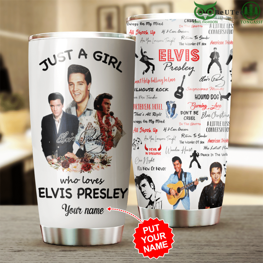 8 Just A Girl Who Loves Elvis Presley Personalized Tumbler