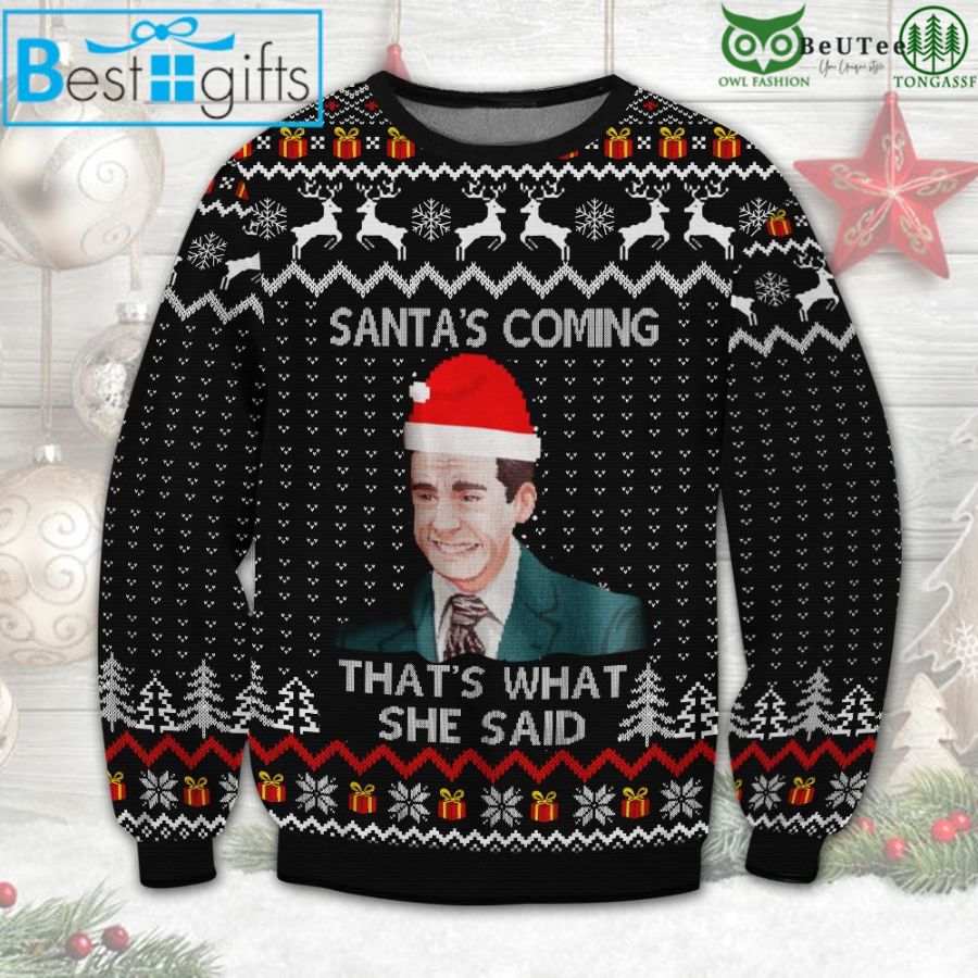 Santas Coming Thats What She Said Office Ugly Christmas Sweater