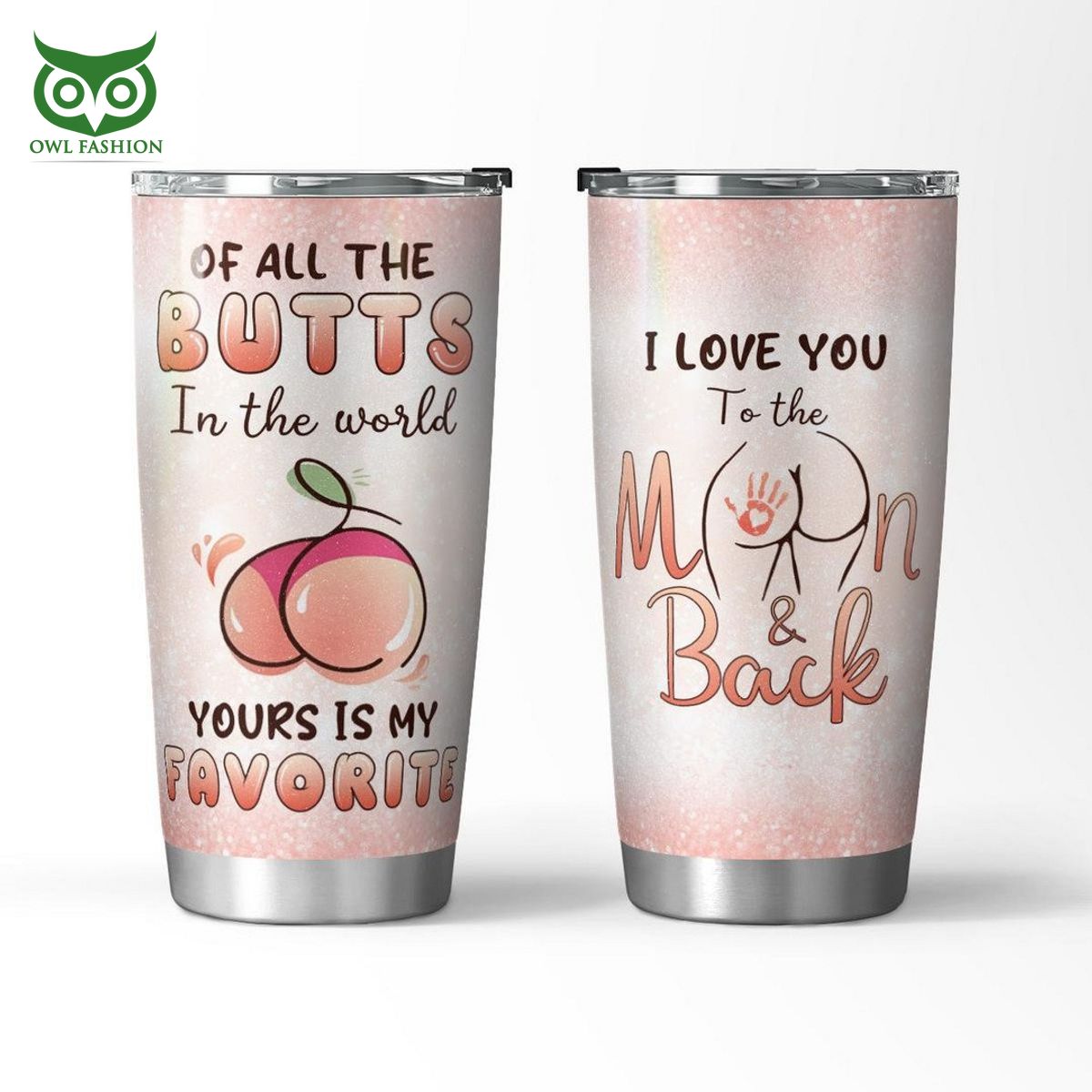 yours is my favorite butts moon and back tumbler 1 95iPH