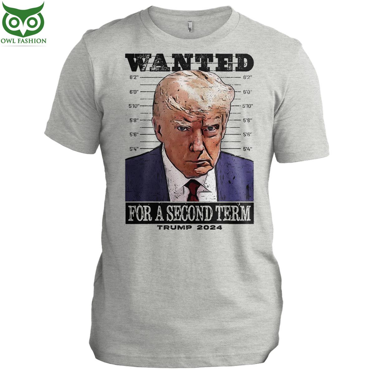 Trump 2024 Wanted For A Second Term 2D T-shirt