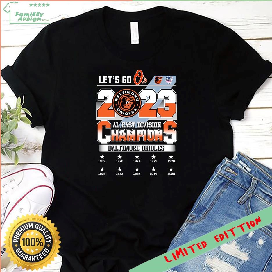 Hot Lets Go Baltimore Orioles 2023 AL East Division Champions Shirt Shop  Owl Fashion - Owl Fashion Shop