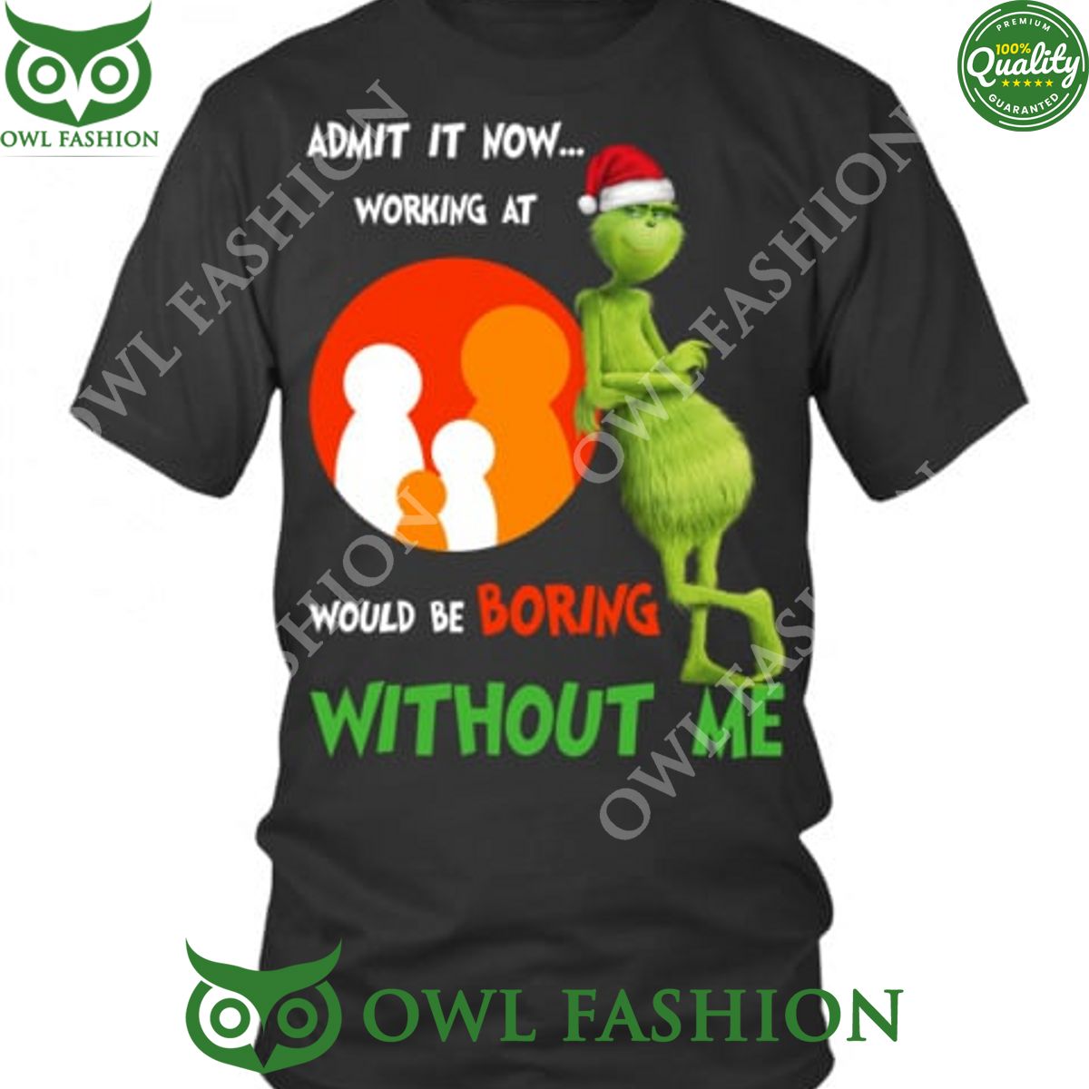 Work at Family Dollar Grinch Christmas Boring without me t shirt Good click
