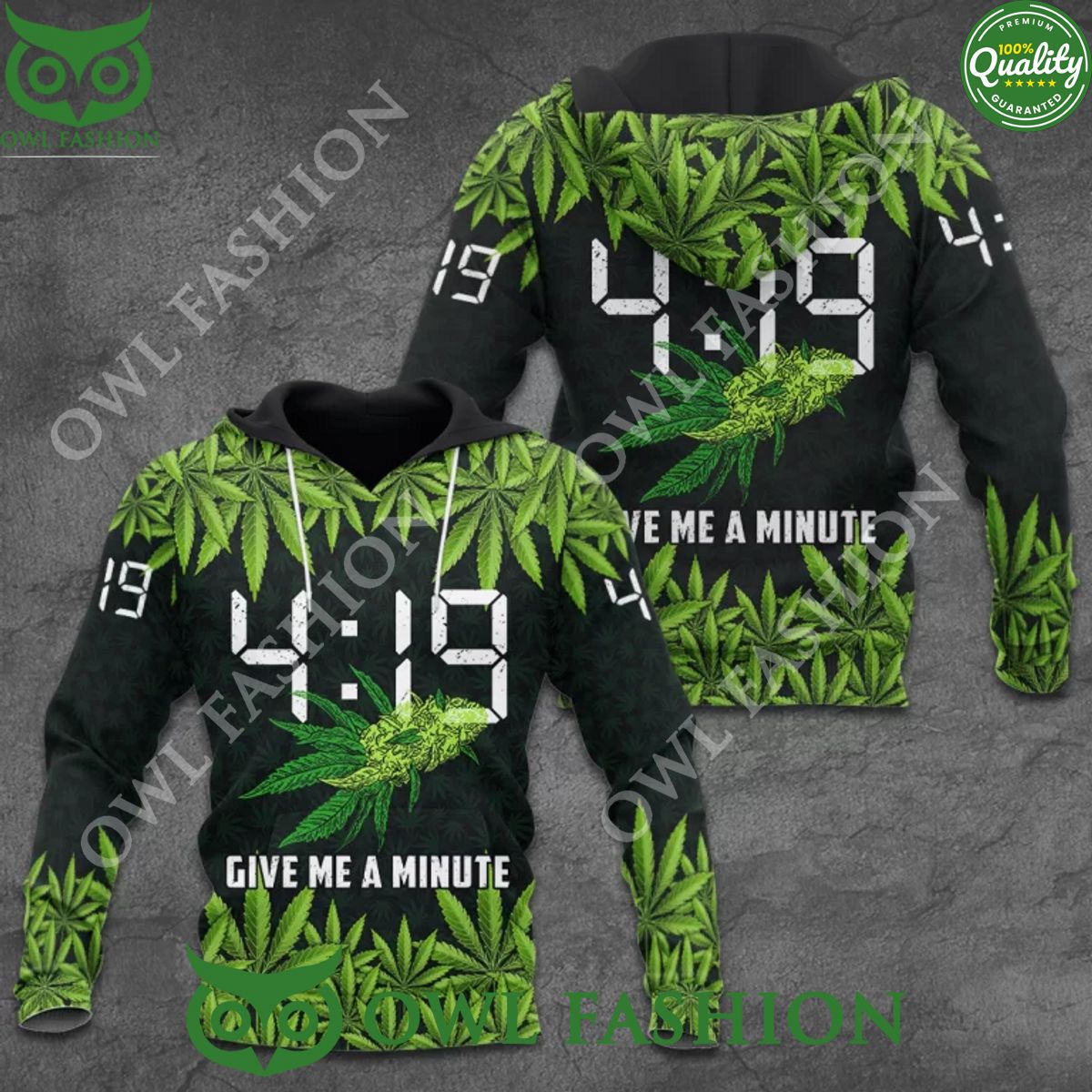 4 19 give me a minute green weed 420 printed hoodie Cool DP