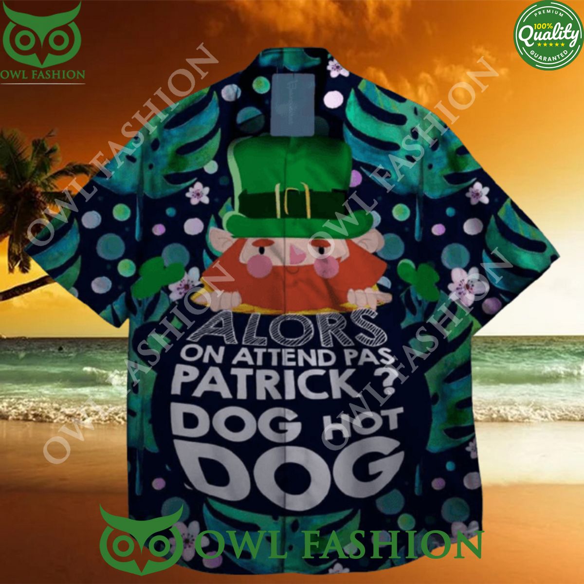 st patrick day alors on attend pas patrick god hot dog hawaiian shirt 1 f8a77.jpg